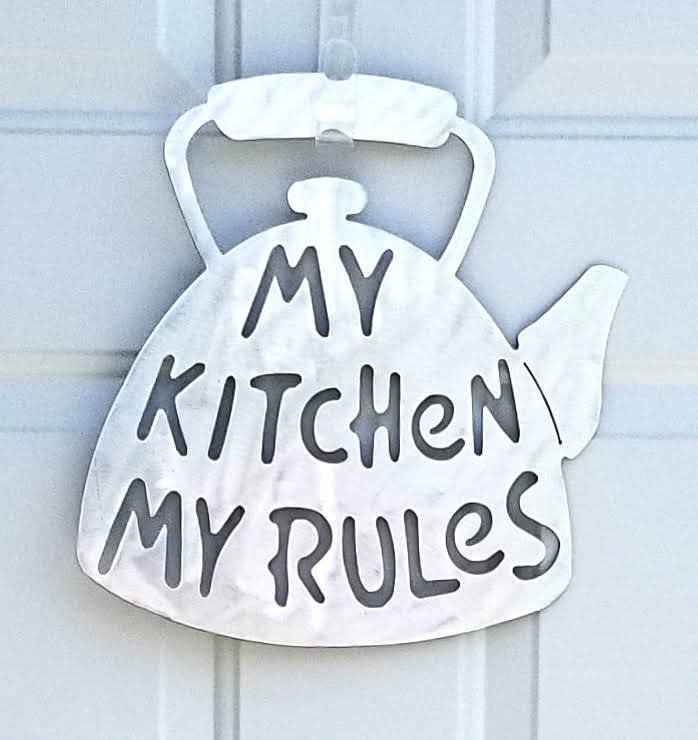Plasma Cut Kitchen Rules Tea Pot Wall Plaque Made to Order in Raw Steel